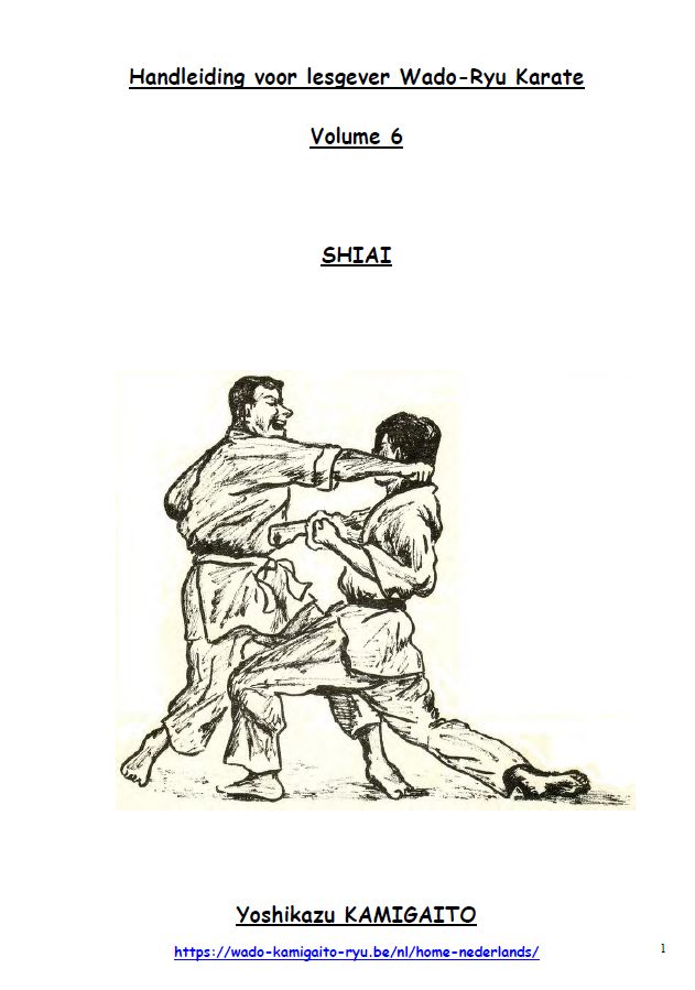 Handleiding voor lesgever Wado-Ryu Karate volume 6 SHIAI Yoshikazu Kamigaito