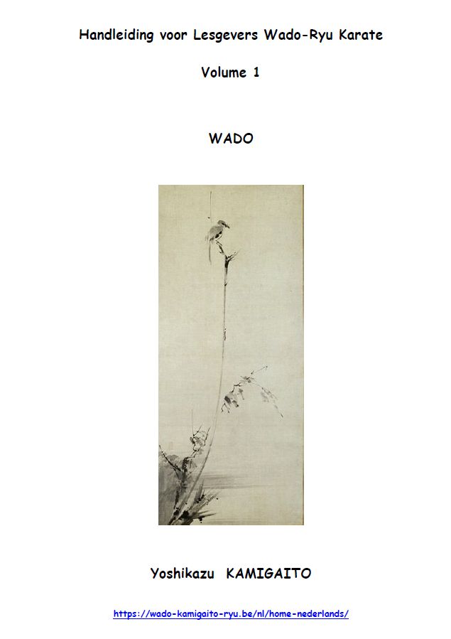 Wado - Hanleiding voor Lesgevers Wado-Ryu Karate door Yoshikazu Kamigaito Sensei